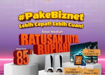 Biznet Gelar Promo #PakeBiznet Lebih Cepat! Lebih Cuan! Berhadiah Ratusan Juta Rupiah