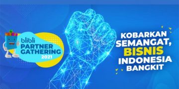 Lewat ‘Partner Gathering 2021’, Blibli Optimalkan Peluang dan Kompetensi Mitra Bisnis