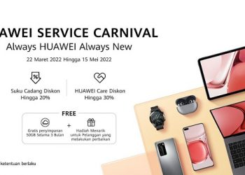 Huawei Gelar Kampanye ‘HUAWEI Service Carnival 2022’