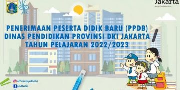 PPDB 2022 Jakarta, Pengajuan Akun Pendaftaran Hanya di Ppdb.Jakarta.go.id