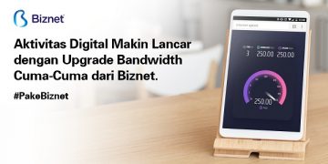 Asyik! Kapasitas Bandwidth Layanan Biznet Home Ditingkatkan