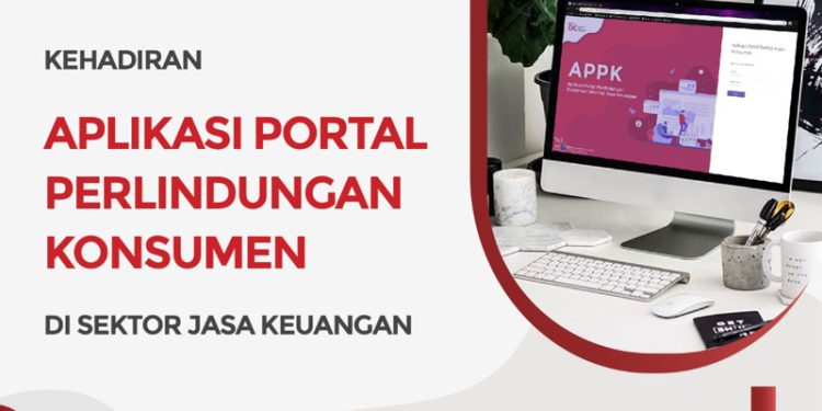 OJK Dorong Pemanfaatan Aplikasi Portal Perlindungan Konsumen