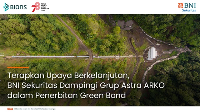 Dukung ESG, BNI Sekuritas Dampingi Grup Astra ARKO Untuk Green Bond