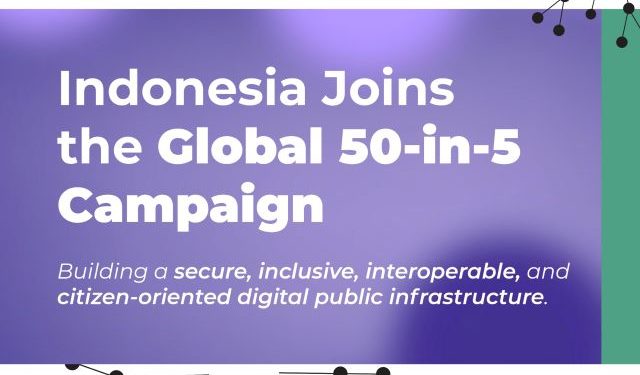 Indonesia Ikut Kampanye Global 50-in-5, Perkuat Transformasi Digital Berbasis Masyarakat